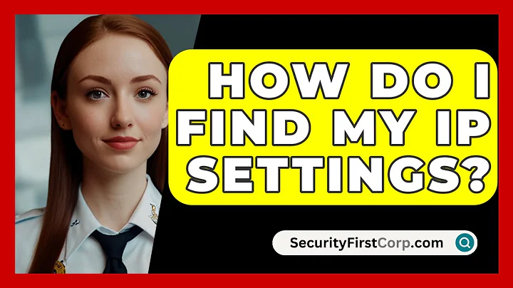 How Do I Find My IP Settings? - SecurityFirstCorp.com