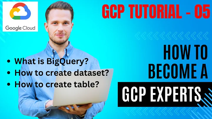 5. Introduction to BigQuery in GCP: A Beginner's Guide | Getting Started with BigQuery on GCP