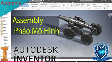 Inventor Professional 2019 |  môi trường Assembly:Lắp pháo mô hình  | Sói Kỹ Thuật #24