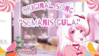 【ORIGINAL SONG MV】Rula candy  -  Semanis gula