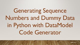 Generating Sequence Numbers and Dummy Data in Python with DataModel Code Generator