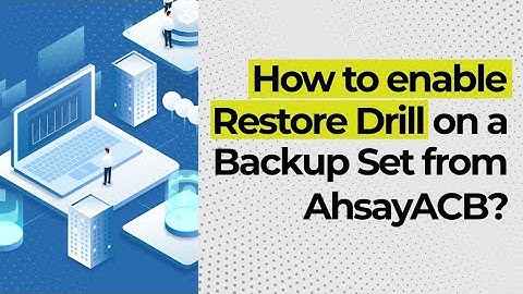 How to enable Restore Drill on Backup Set from AhsayACB?