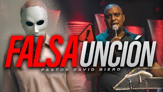 NO FALSIFIQUEN LA UNCION | Pastor David Bierd