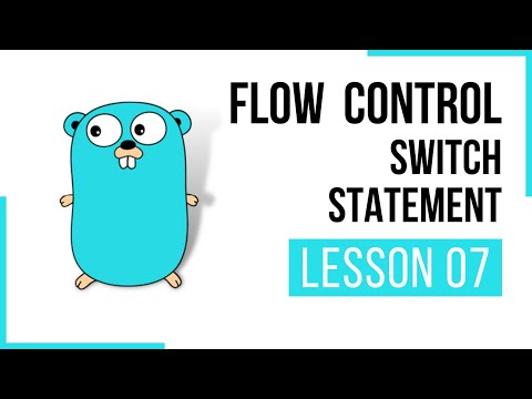 Flow Control Switch statement  - Lesson 07 | Go | Full Course | CloudNative | Go Tutorial | Golang