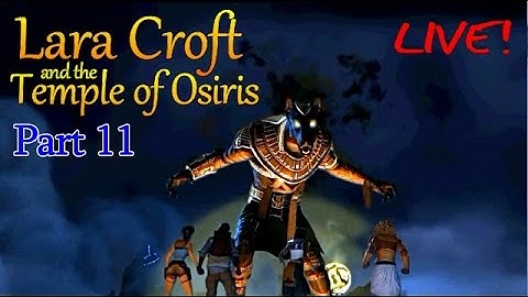 Lara Croft and the Temple of Osiris ~ 4 Player co-op (part11) [Ending+Challenges] [LIVE]