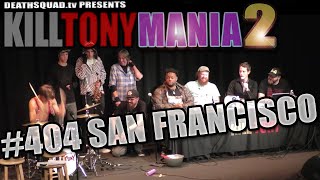 KILL TONY #404 (SAN FRANCISCO)