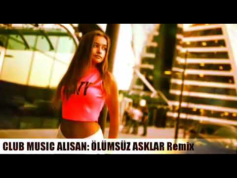 Alişan- Ölümsüz Aşklar Remix