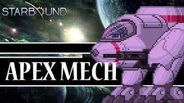 [Starbound Showcase] - Apex Mech Tech