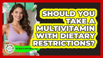 Should You Take A Multivitamin With Dietary Restrictions? - The Health Supplement Hub