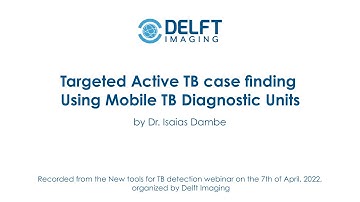 Targeted Active TB case finding Using Mobile TB Diagnostic Units (Malawi) - by Dr. Isaias Dambe