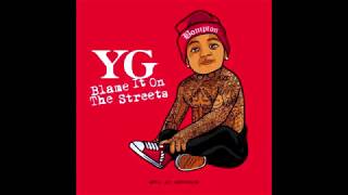 Miniatura de vídeo de "YG -  If I Ever (Ft. TeeCee 4800 & Charlie Hood) ( Blame It On The Streets )"