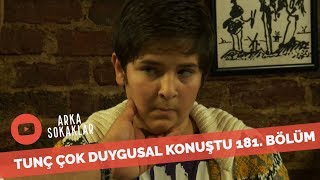 Tunç Mesut'a Çok Duygusal Konuştu 181. Bölüm