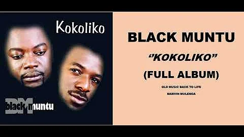 Black Muntu - Kokoliko (Full Album) Zambian