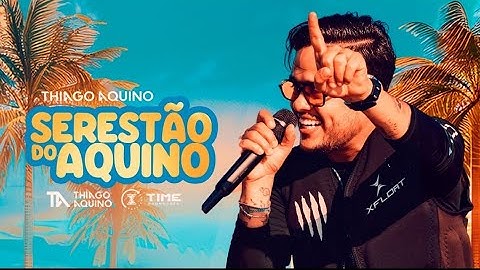 Thiago Aquino - Serestão do Aquino Verão 2025