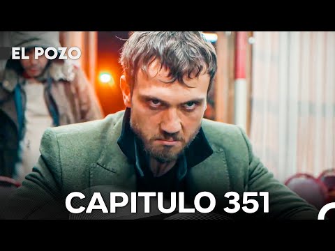 El Pozo Capitulo 351 Doblado En Español