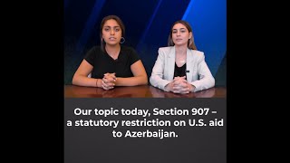 ANCA Spotlight on Sec. 907 Restrictions to Block Arms & Aid to Azerbaijan