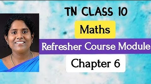 TN Class 10 | MATHS | Refresher Course Module | Chapter 6