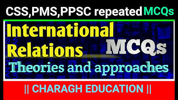 MCQs on international relations theories and approaches most repeated || mcqs for CSS ||.