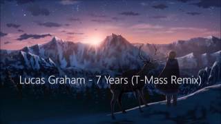 Lucas Graham - 7 Years (T Mass Remix) [ft. Toby Romeo] ☯ Resimi