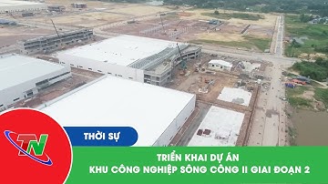 Triển khai dự án khu công nghiệp Sông Công II giai đoạn 2 | Thái Nguyên TV