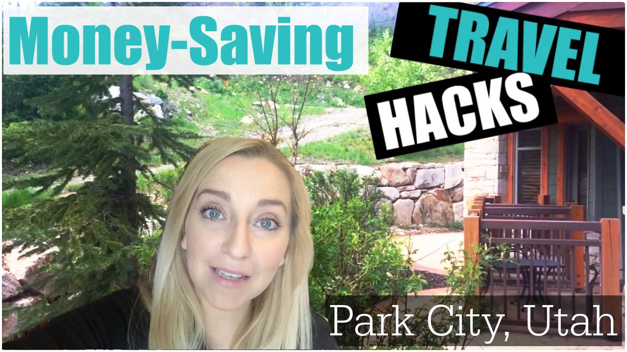 TRAVEL HACK: Park City Vacation Tips to Save Money! - YouTube