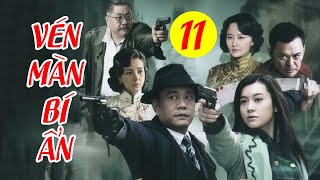Vén Màn Bí Ẩn - Tập 11 Âu Dương Chấn Hoa, Tiêu Tuấn Diễm Phim Trinh Sát Phá Án Hay 2025