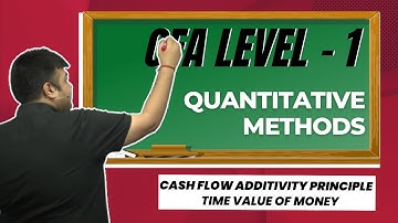 Cash Flow Additivity Principle | Time Value of Money