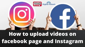 How to upload videos on facebook page and Instagram | social media Marketing || Digital Rakesh