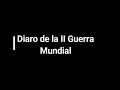 Diario de la II Guerra Mundial