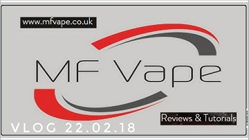 MF Vape Vlog 22.02.2018 - My Driptech DS Clone Issue, news, first looks