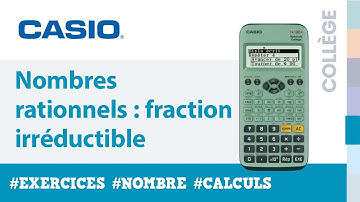 NOMBRES RATIONNELS : Fraction irréductible avec la calculatrice CASIO fx-92 SC - Exercice