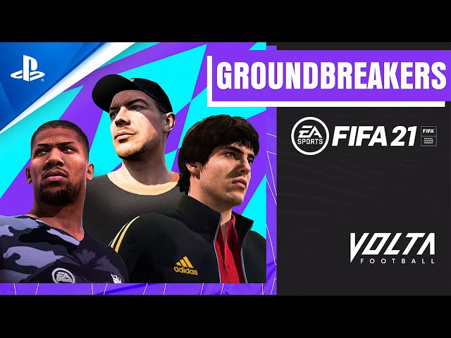 FIFA 21 - Introducing Volta Football Groundbreakers