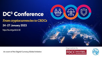 DC³ Conference - From Cryptocurrencies to CBDCs​ - Central Bank Digital Currency Track