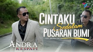 Andra Respati - Cintaku Sedalam Pusaran Bumi (Official Music Video)