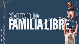 Cómo tener una familia libre | Pastor Andrés Arango | La Central