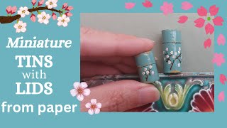 How to make miniature tins with lids from paper