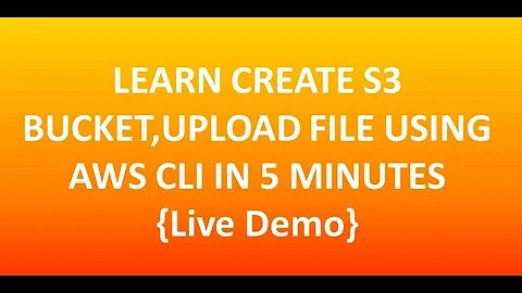 Learn creating S3 bucket, uploading file in to S3 bucket in 5 Mins | AWS CLI scenario | #s3 #cli