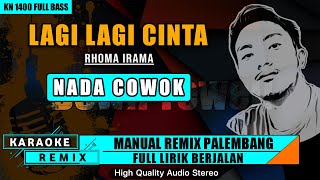 LAGI LAGI CINTA - RHOMA IRAMA || KARAOKE REMIX PALEMBANG