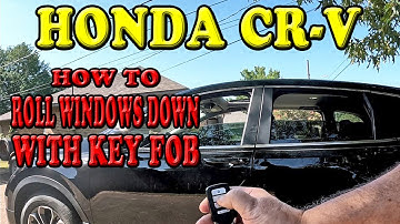 Honda CRV Roll Windows Down with Key Fob