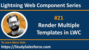 21 LWC | Render Multiple Templates in Lightning Web Component | LWC Training Videos by Sanjay Gupta