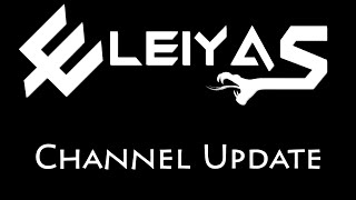 Eleiyas Channel Update