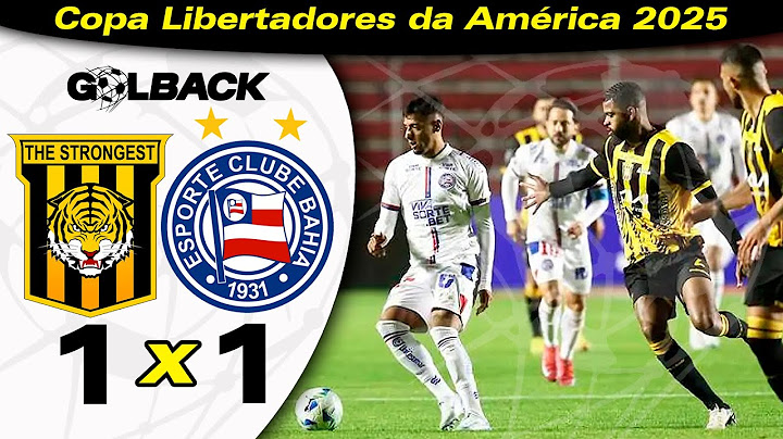The Strongest-BOL 1 x 1 Bahia - 18 / 02 / 2025 - COPA LIBERTADORES DA AMÉRICA - SEGUNDA FASE