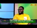 C4C Liver Specialist Hospital - Badwam Afisem on Adom TV (25-05-26)