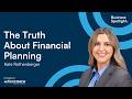 Episode 1 The Truth About Financial Planning Kate Rothenberger
