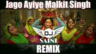 Jago Ayiye Remix Dj Saini Malkit Singh Latest Punjabi Remix Songs 2022