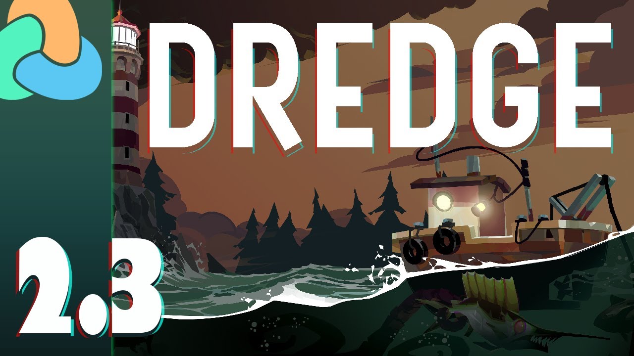 Dredge 2.3, No Sleep, Only Dredge