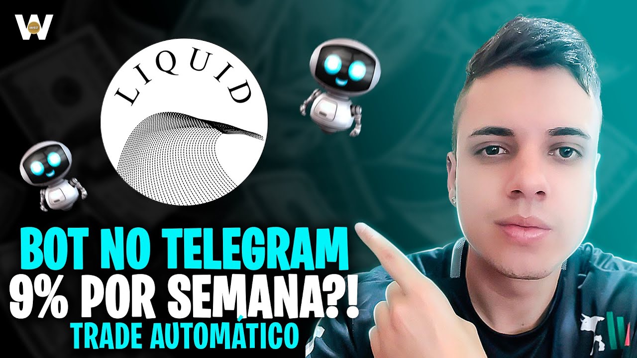 Liquid Bot LIQUID BOT - RENDIMENTOS DE ATE 9% NA SEMANA TUDO NO AUTOMATICO PELO ...