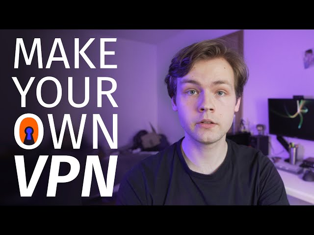 Can I code my own VPN?