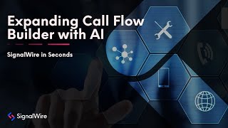 Expanding SignalWire’s Call Flow Builder with an AI Agent: SignalWire in Seconds Ep. 16
