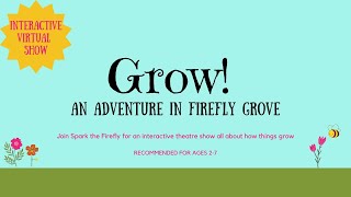 Grow Promo Video | Interactive Show for Young Audiences | Virtual Show